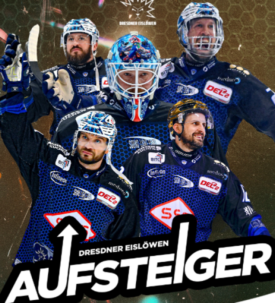 Wir gratulieren den Dresdner Eislöwen zum Aufstieg in die PENNY DEL...